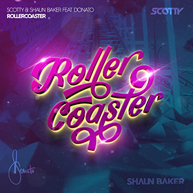 SCOTTY & SHAUN BAKER FEAT DONATU ARU - ROLLERCOASTER